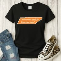I Will Run Thru A Wall For Tennessee Today Women's T-Shirt thumb 3