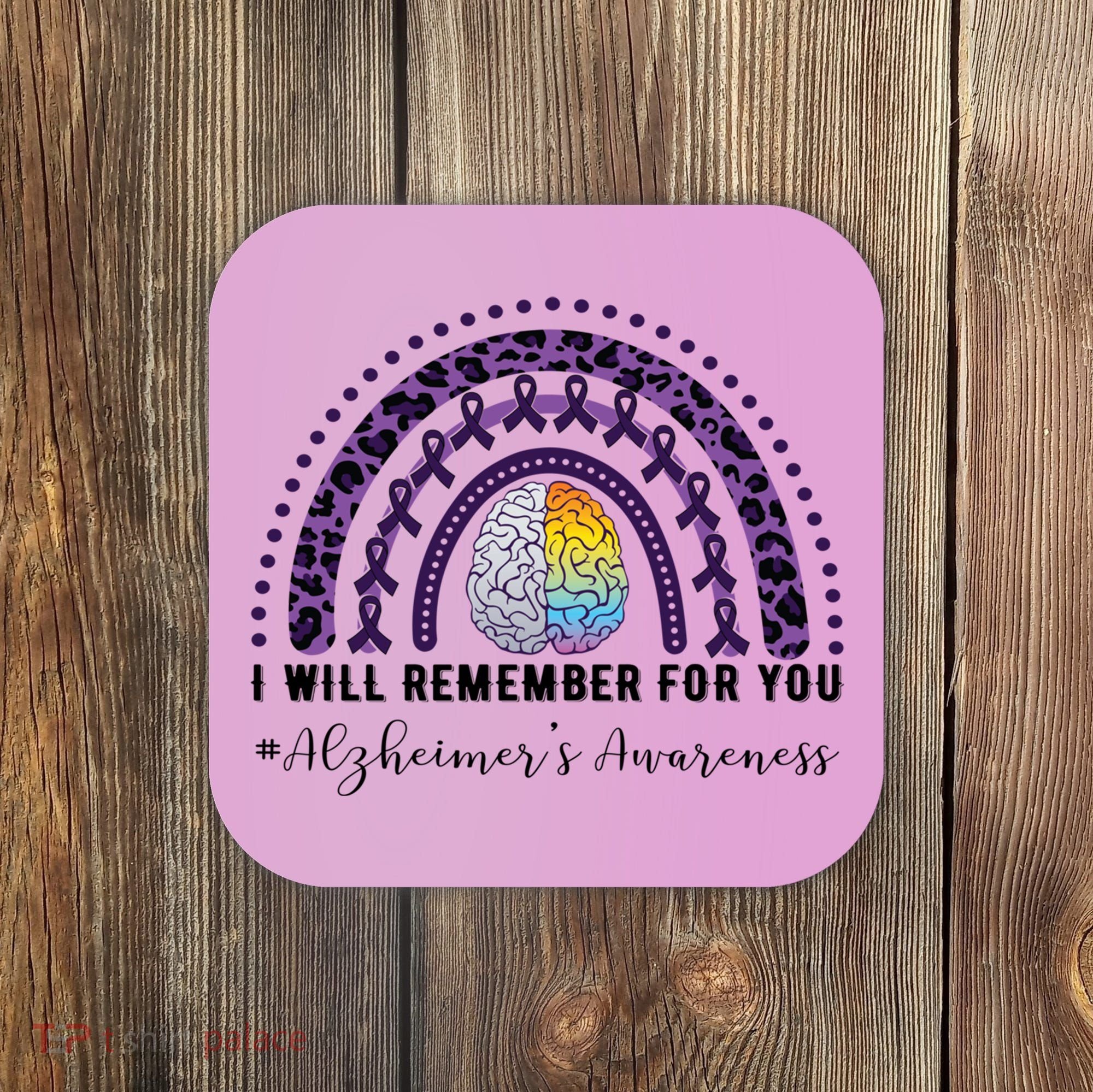 I Will Remember For You Rainbow Brain Alzheimer's Awareness Great Gift Coaster