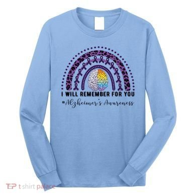 I Will Remember For You Rainbow Brain Alzheimer's Awareness Great Gift Long Sleeve Shirt