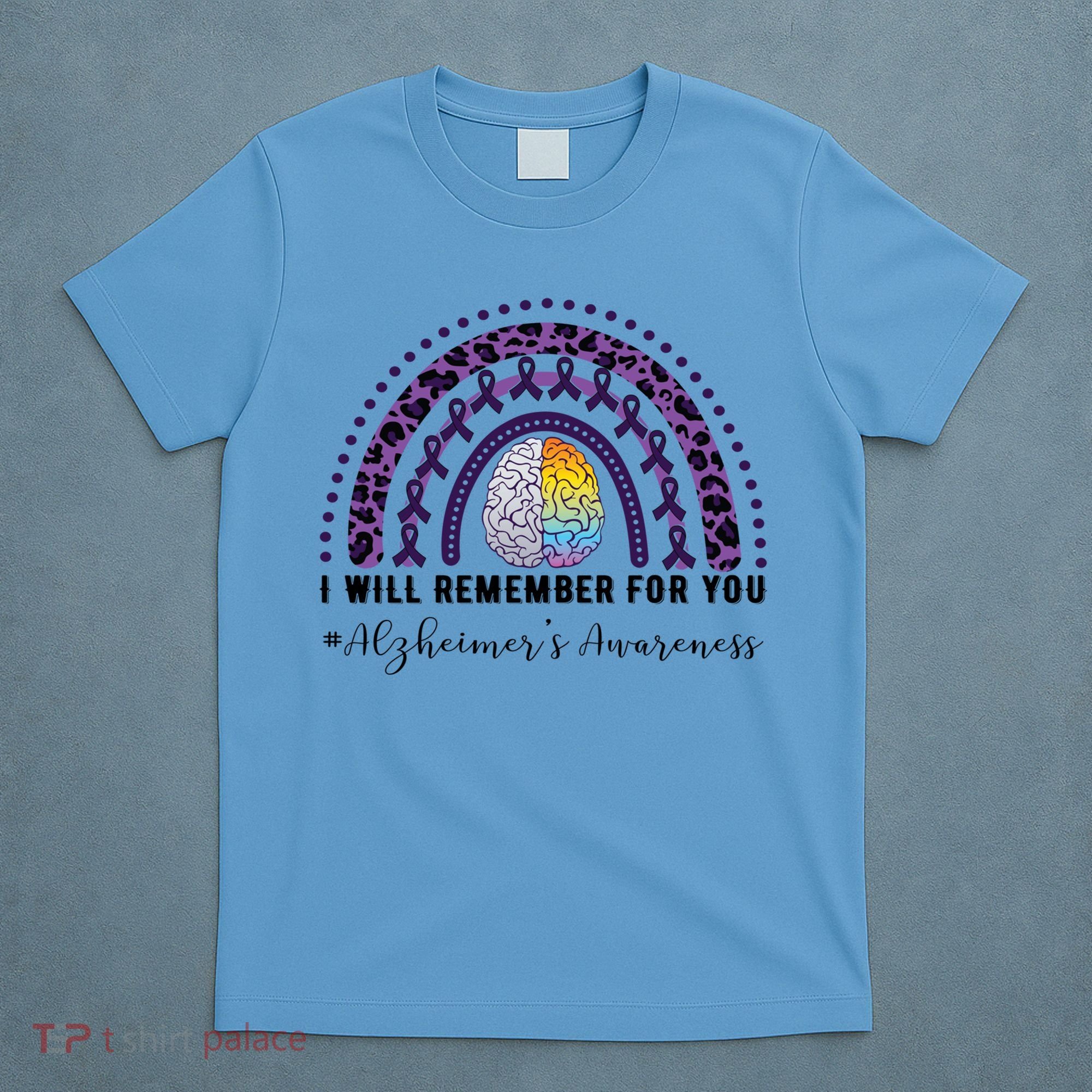 I Will Remember For You Rainbow Brain Alzheimer's Awareness Great Gift T-Shirt