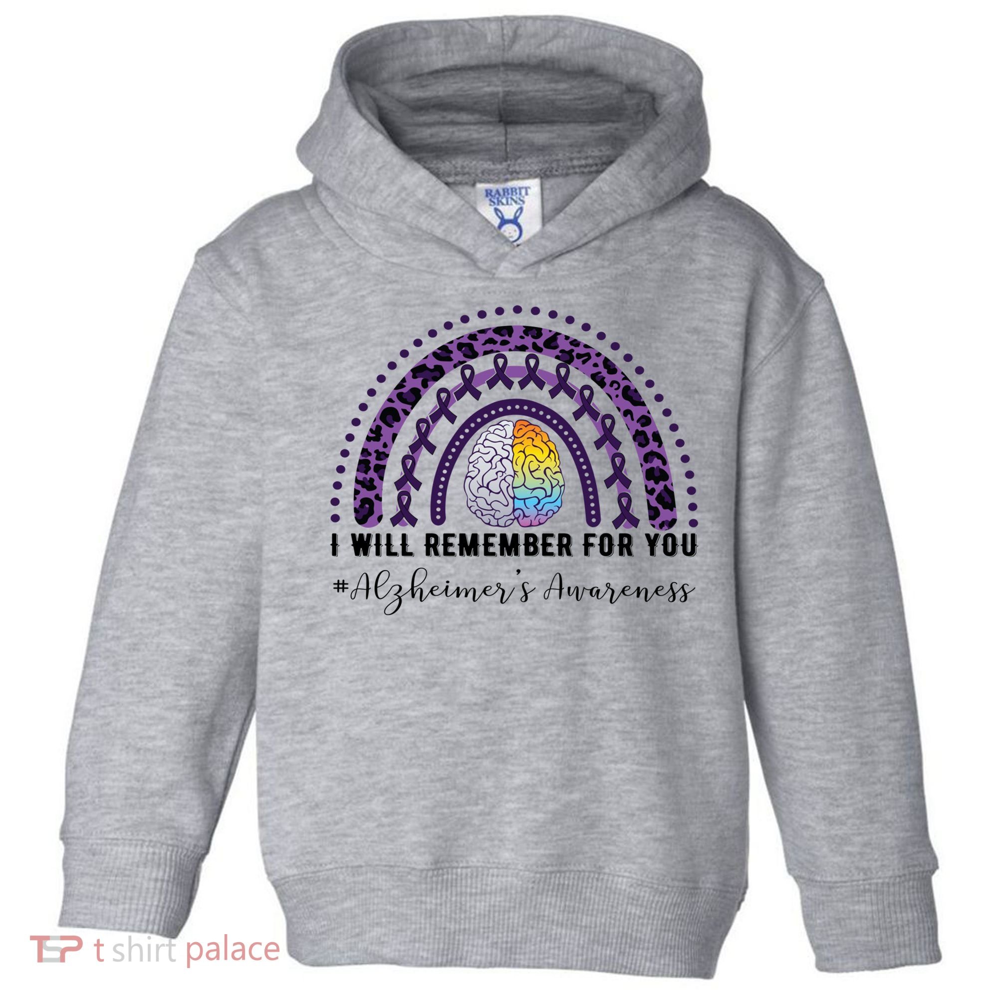 I Will Remember For You Rainbow Brain Alzheimer's Awareness Great Gift Toddler Hoodie