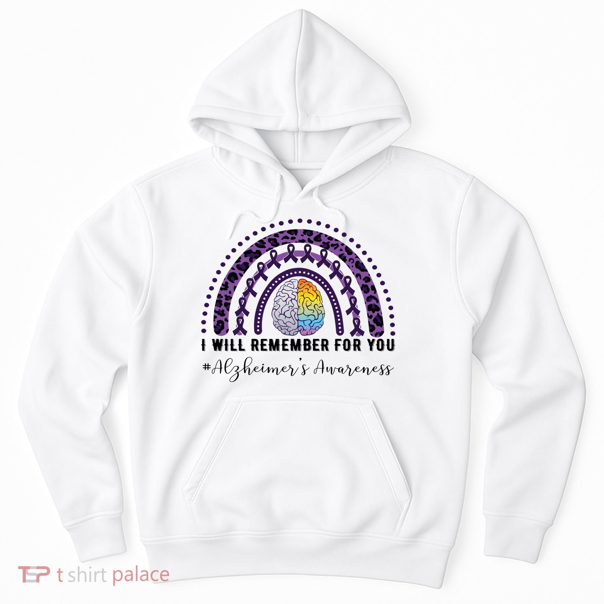 I Will Remember For You Rainbow Brain Alzheimer's Awareness Great Gift Hoodie
