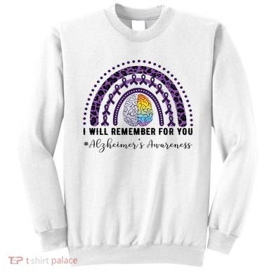 I Will Remember For You Rainbow Brain Alzheimer's Awareness Great Gift Sweatshirt