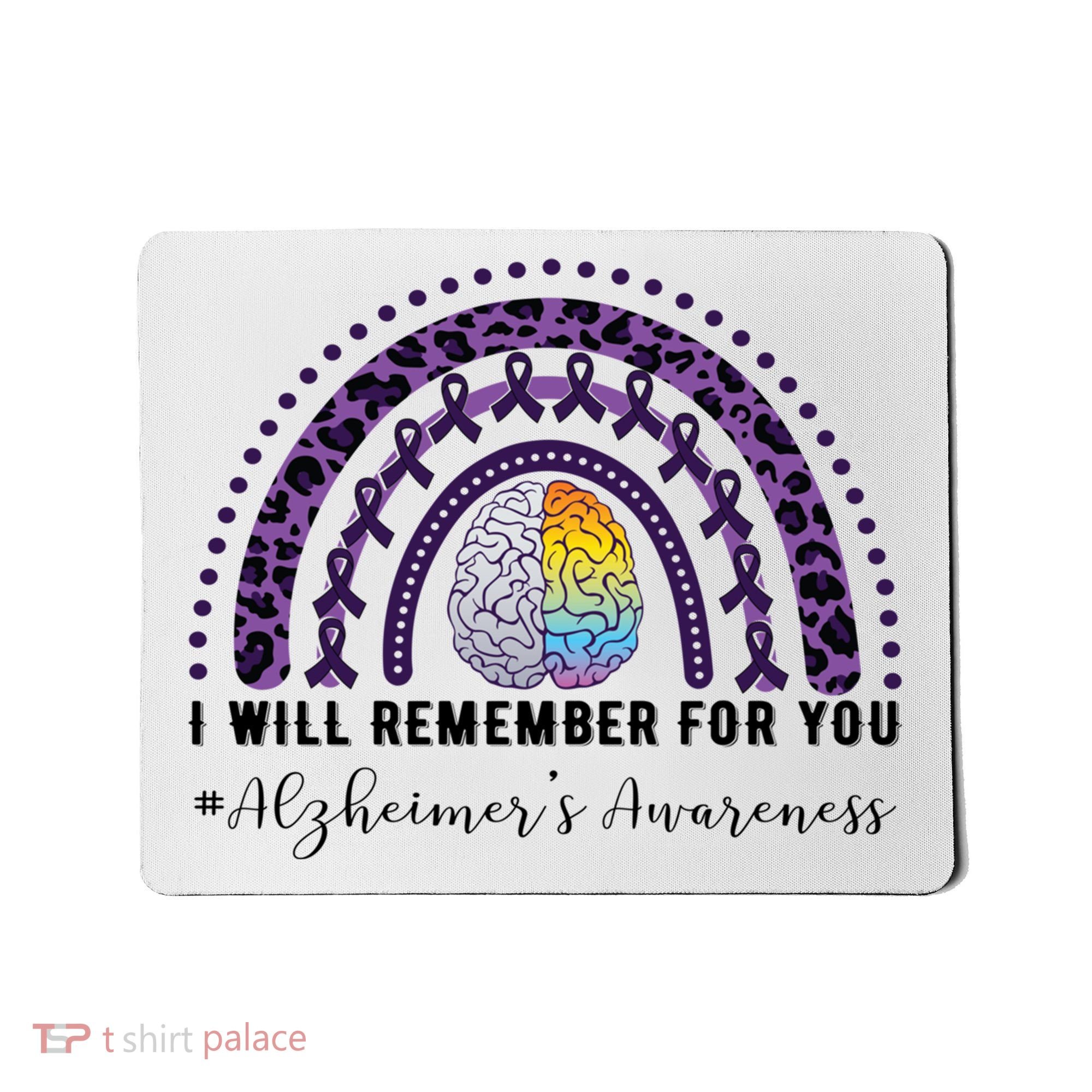 I Will Remember For You Rainbow Brain Alzheimer's Awareness Great Gift Mousepad
