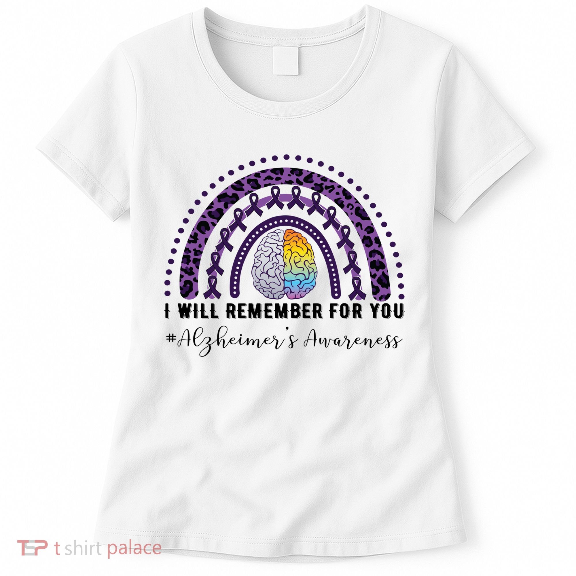 I Will Remember For You Rainbow Brain Alzheimer's Awareness Great Gift Women's T-Shirt