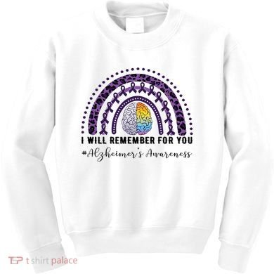 I Will Remember For You Rainbow Brain Alzheimer's Awareness Great Gift Kids Sweatshirt
