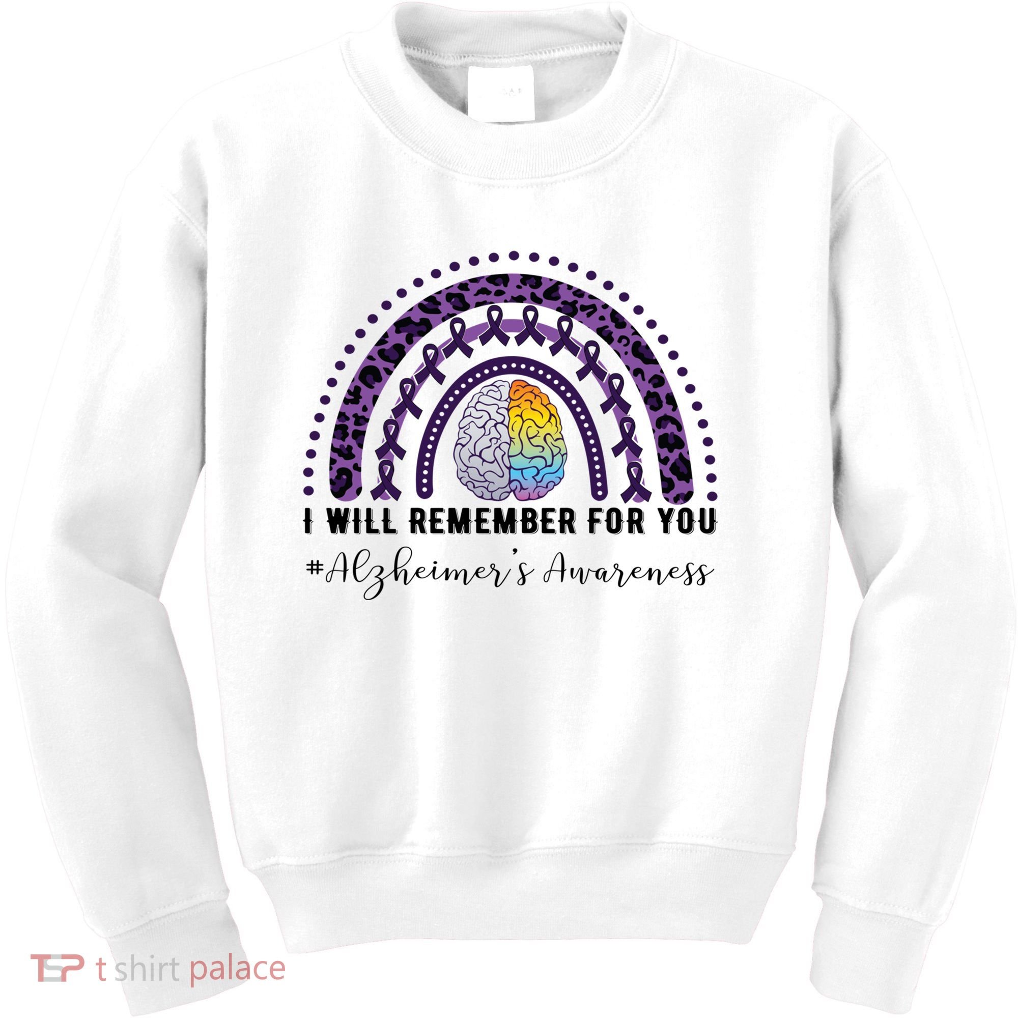 I Will Remember For You Rainbow Brain Alzheimer's Awareness Great Gift Kids Sweatshirt