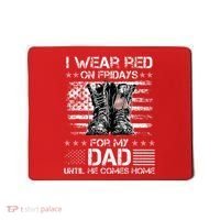 I Wear Red On Friday For My Dad Combat Boots Veteran Day Mousepad thumb 0