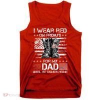 I Wear Red On Friday For My Dad Combat Boots Veteran Day Tank Top thumb 0