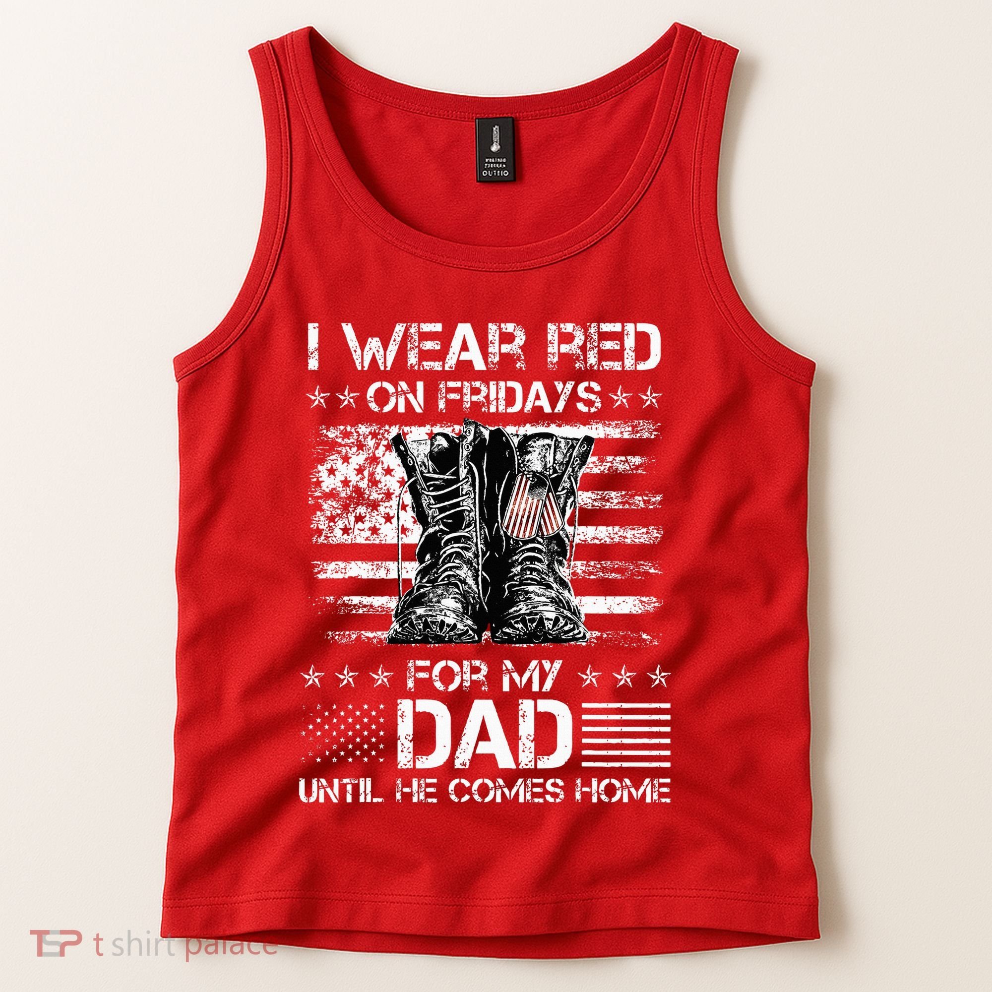 I Wear Red On Friday For My Dad Combat Boots Veteran Day Tank Top