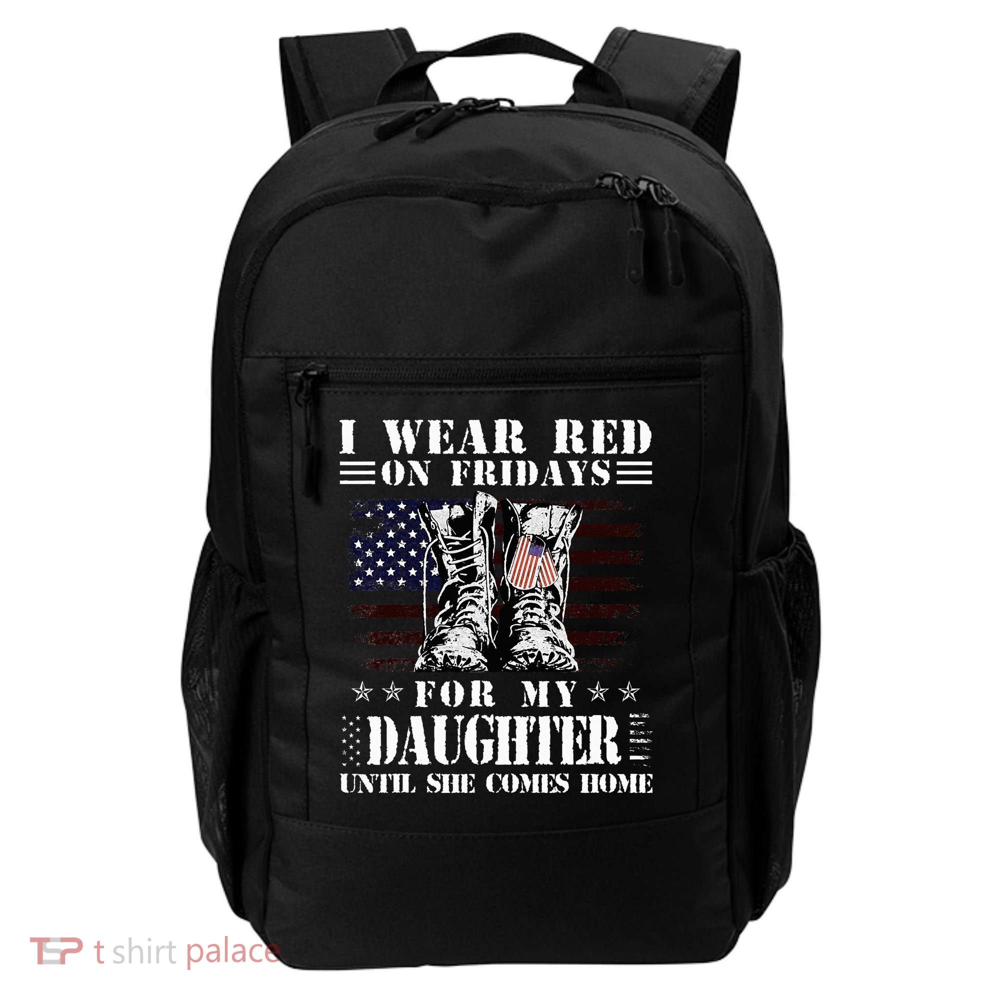 I Wear Red On Fridays For My Daughter Until She Comes Home Backpack