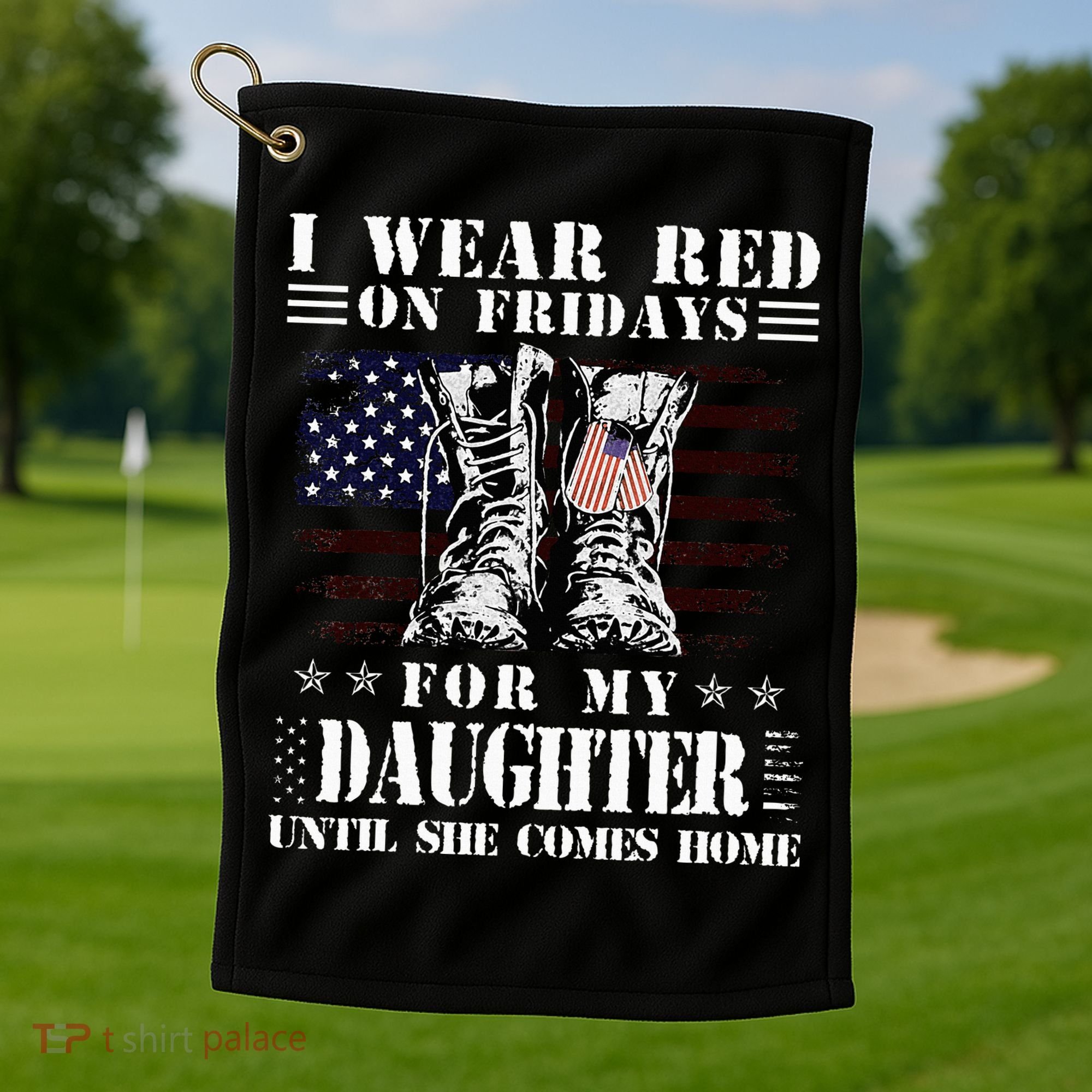 I Wear Red On Fridays For My Daughter Until She Comes Home Golf Towel