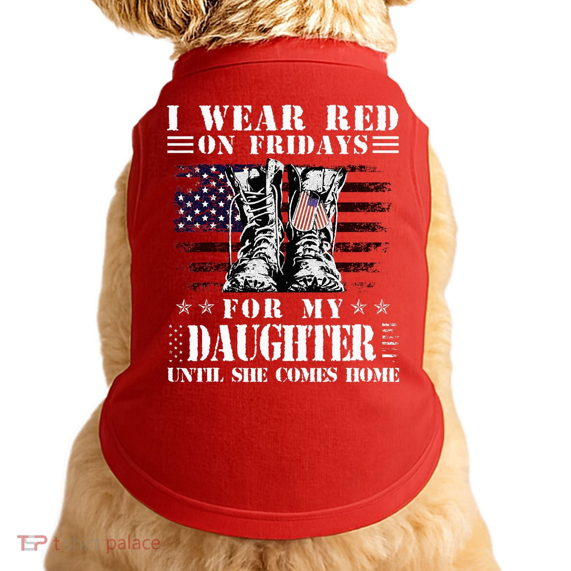 I Wear Red On Fridays For My Daughter Until She Comes Home Doggie Tank
