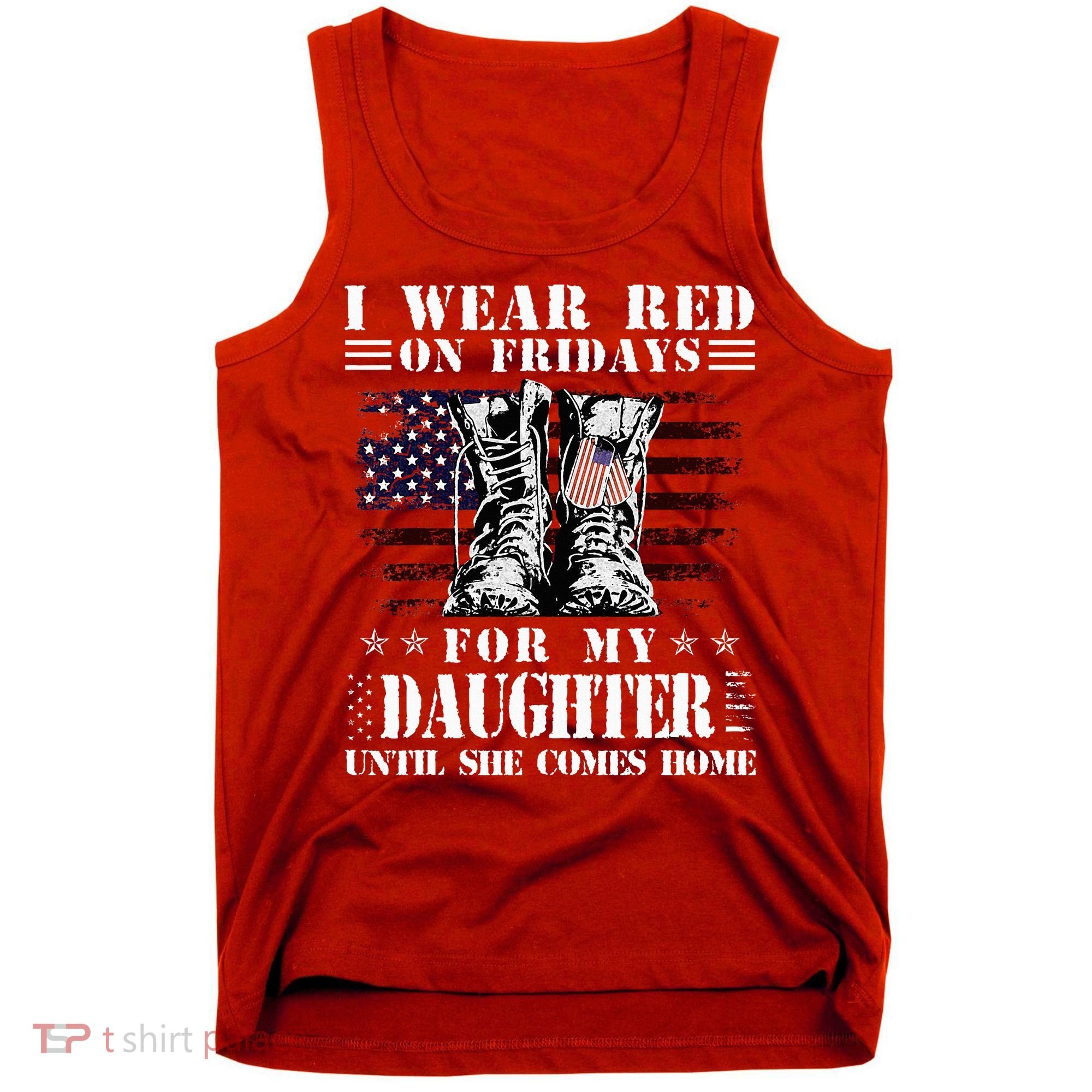 I Wear Red On Fridays For My Daughter Until She Comes Home Tank Top