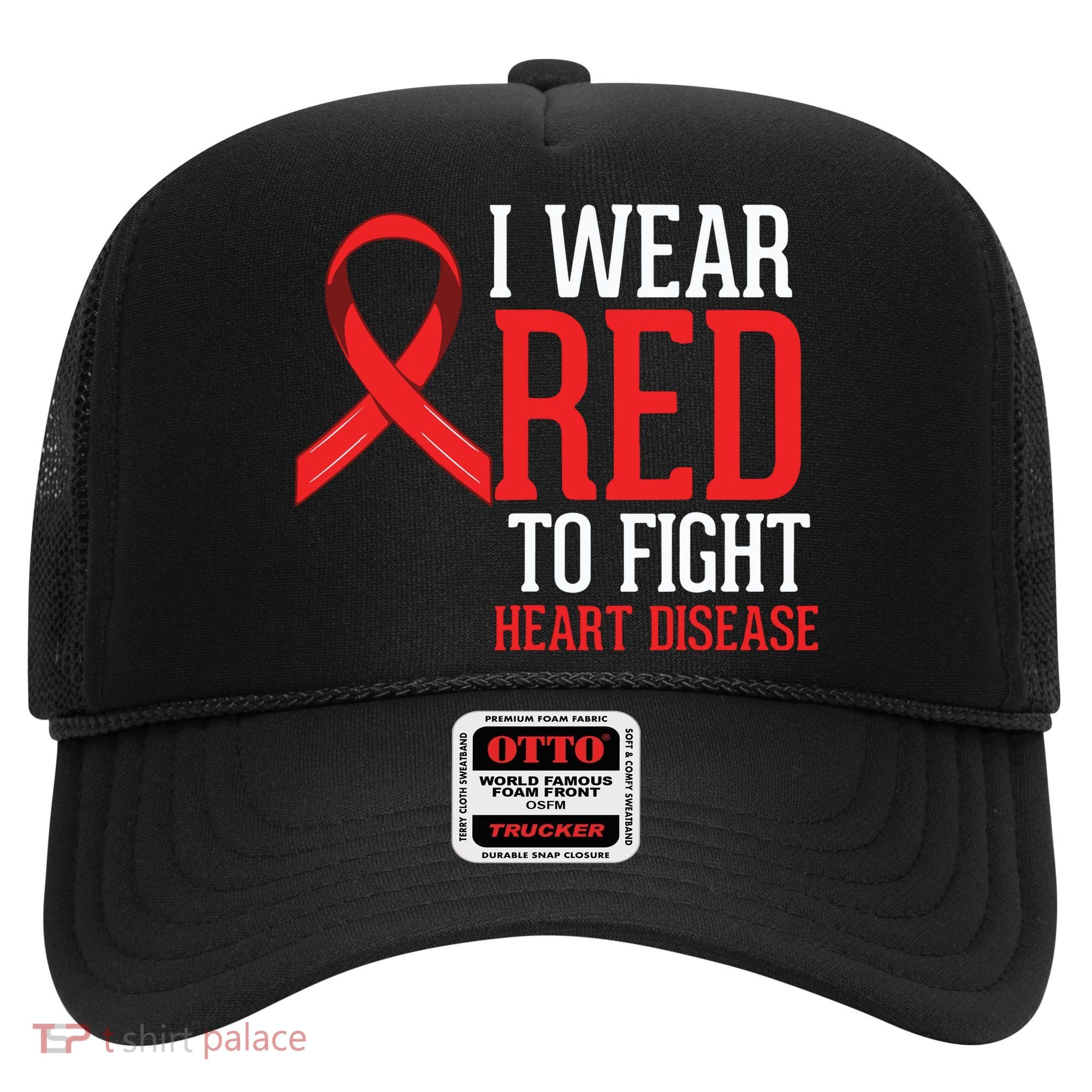 I Wear Red For Heart Disease Awareness Hat