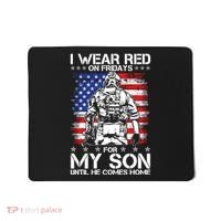 I Wear Red On Fridays For My Son Until He Comes Home Red White And Blue Mousepad thumb 0