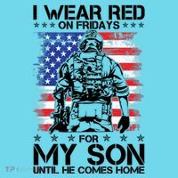 I Wear Red On Fridays For My Son Until He Comes Home Red White And Blue T-Shirt thumb 6