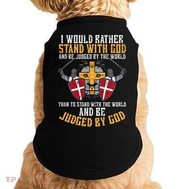 I Would Rather Stand With God Jesus Christian Doggie Tank