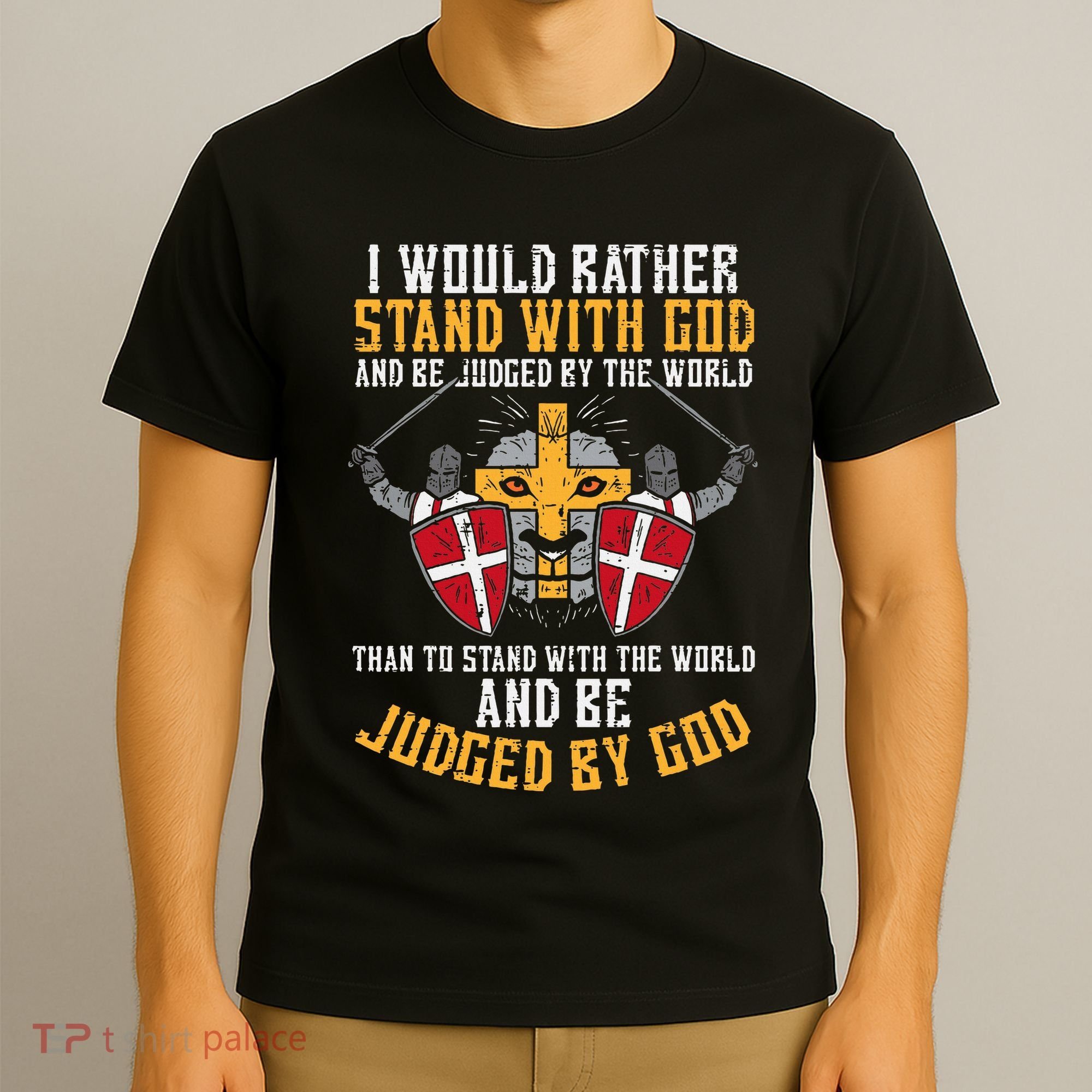 I Would Rather Stand With God Jesus Christian T-Shirt