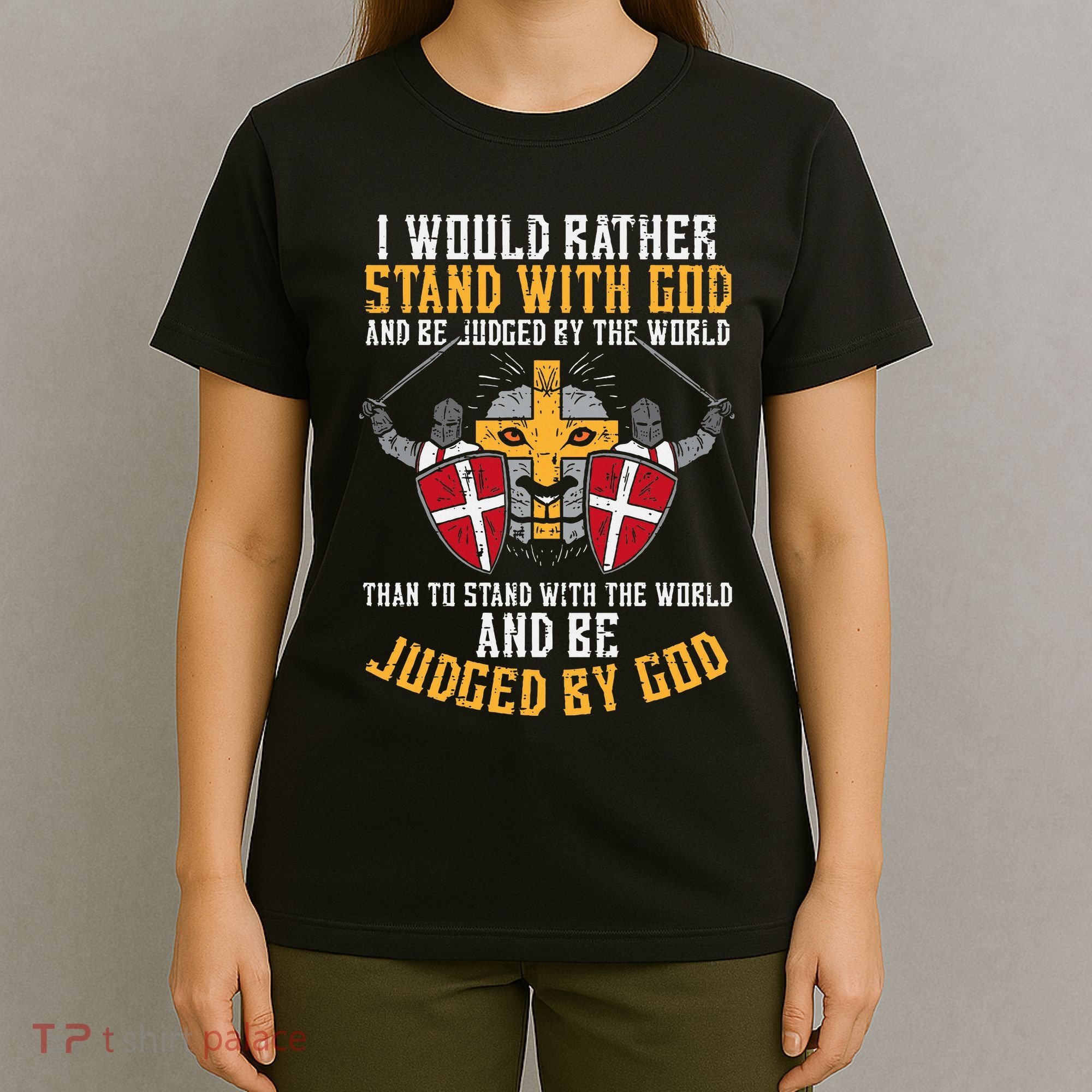 I Would Rather Stand With God Jesus Christian T-Shirt