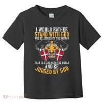 I Would Rather Stand With God Jesus Christian Toddler T-Shirt thumb 0