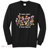 It Was Rare Funny I Was There For Women Sweatshirt thumb 0