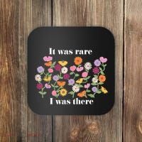 It Was Rare Funny I Was There For Women Coaster thumb 0