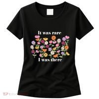 It Was Rare Funny I Was There For Women Women's T-Shirt thumb 0
