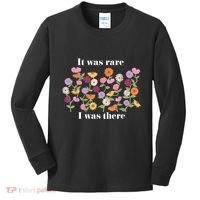 It Was Rare Funny I Was There For Women Kids Long Sleeve Shirt thumb 0