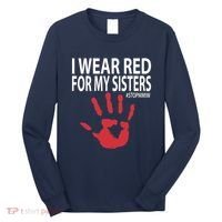 I Wear Red For My,Sister Native American Stop MMIW Red Hand Long Sleeve Shirt thumb 0