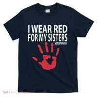 I Wear Red For My,Sister Native American Stop MMIW Red Hand T-Shirt thumb 0