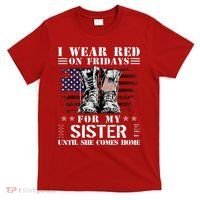 I Wear Red On Fridays For My Sister Until She Comes Home T-Shirt thumb 0