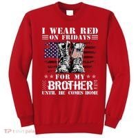 I Wear Red On Fridays For My Brother Until He Comes Home Sweatshirt thumb 0