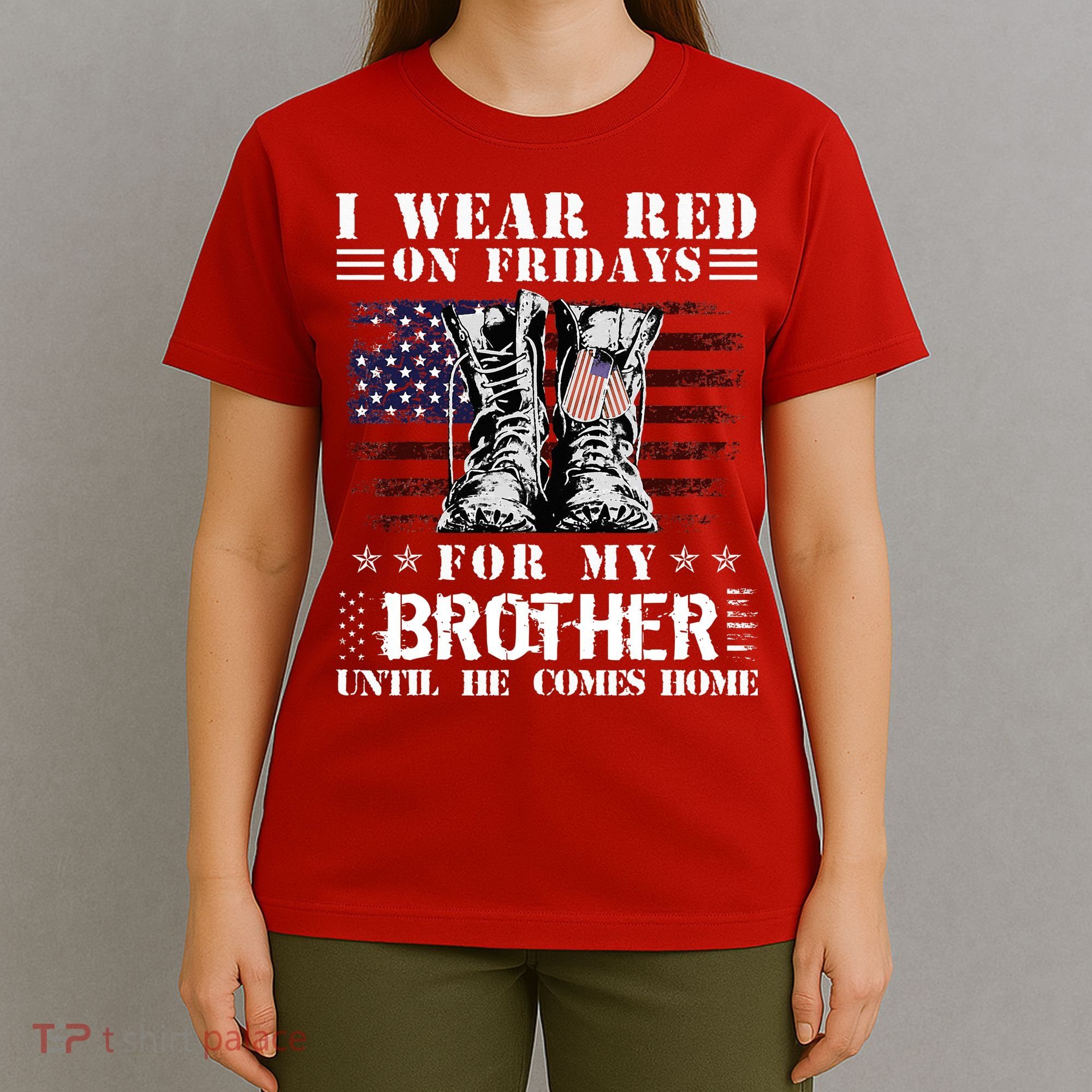 I Wear Red On Fridays For My Brother Until He Comes Home T-Shirt