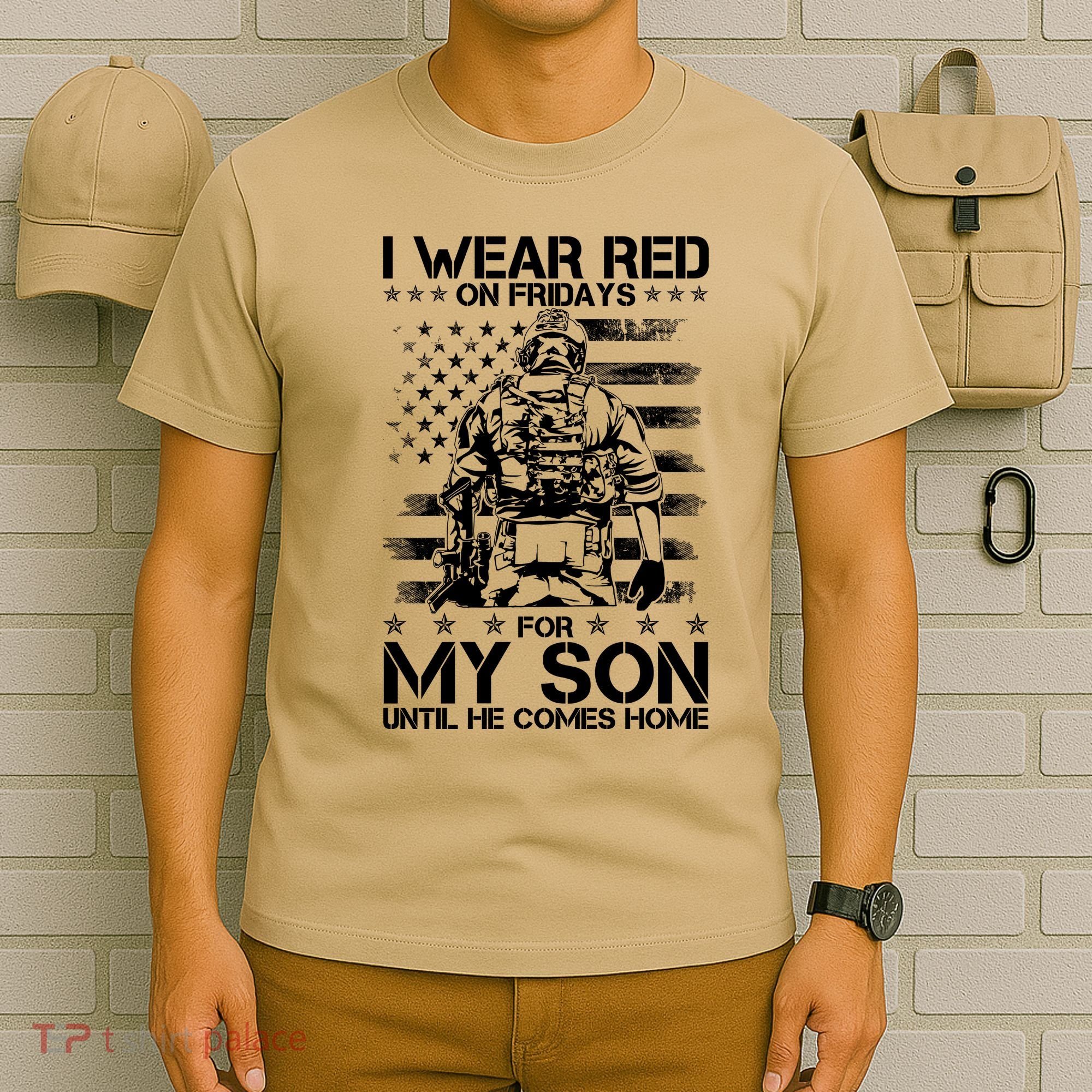 I Wear Red On Fridays For My Son Until He Comes Home T-Shirt