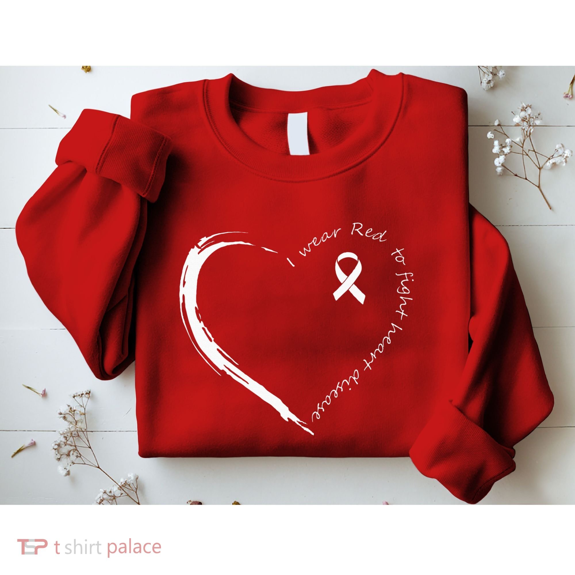 I Wear Red To Fight Heart Disease Awareness Sweatshirt