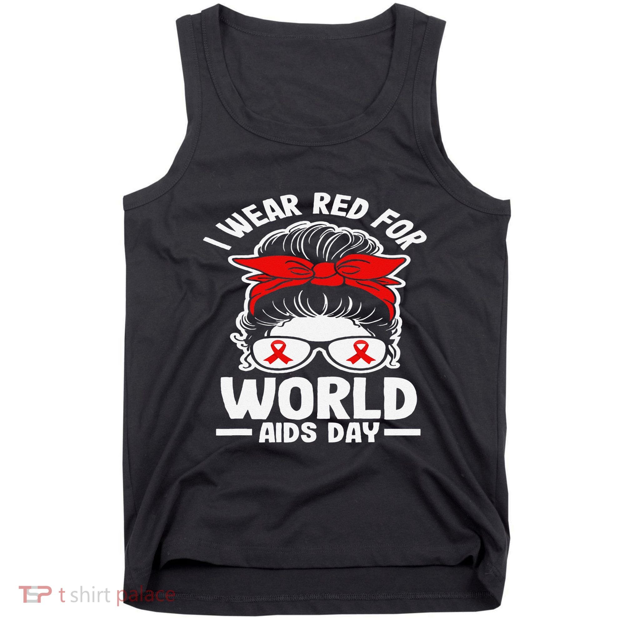 I Wear Red For World Aids Day Hiv Aids Awareness Tank Top