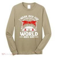 I Wear Red For World Aids Day Hiv Aids Awareness Long Sleeve Shirt thumb 0