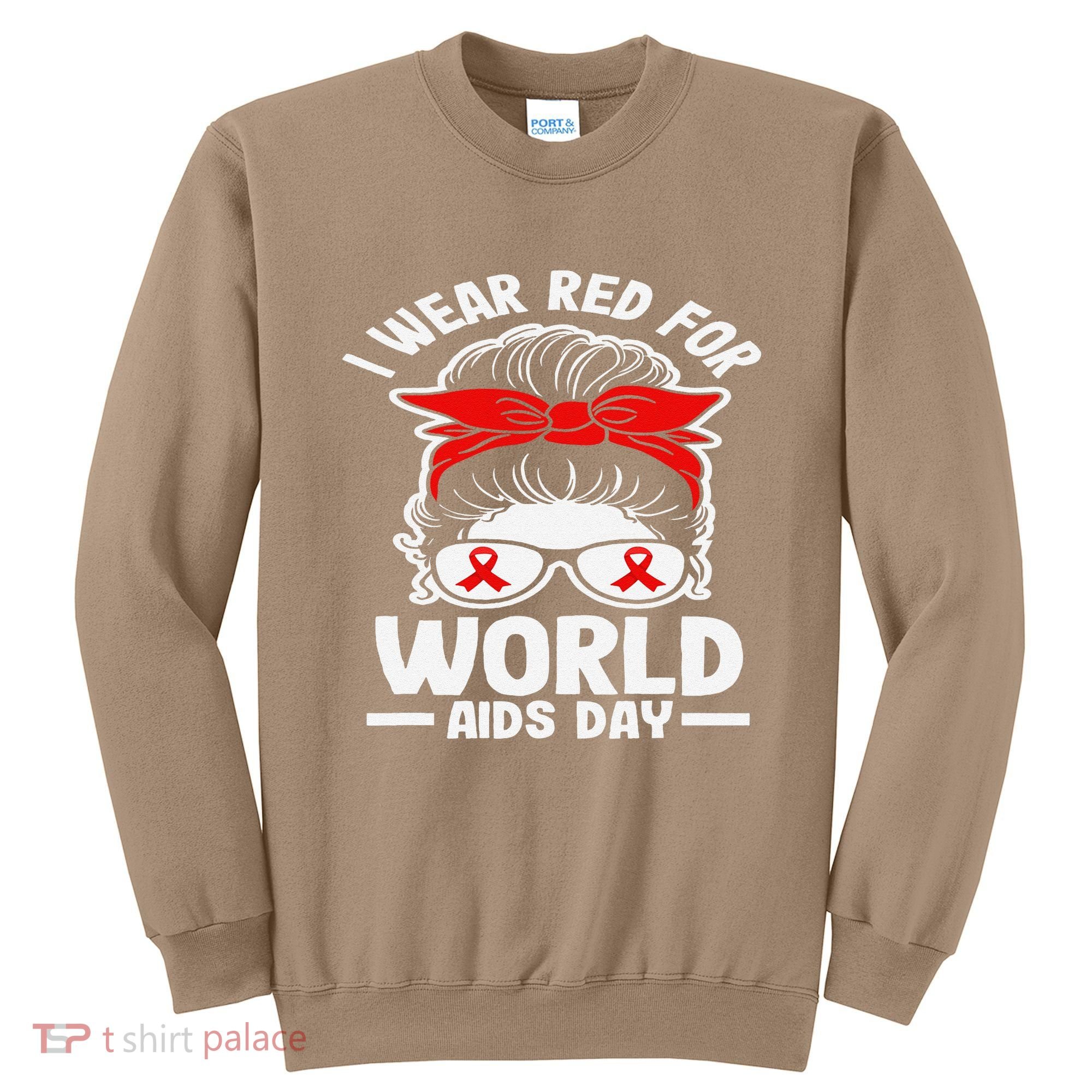 I Wear Red For World Aids Day Hiv Aids Awareness Sweatshirt
