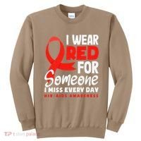 I Wear Red For Someone I Miss Every Day Hiv Aids Awareness Sweatshirt thumb 0