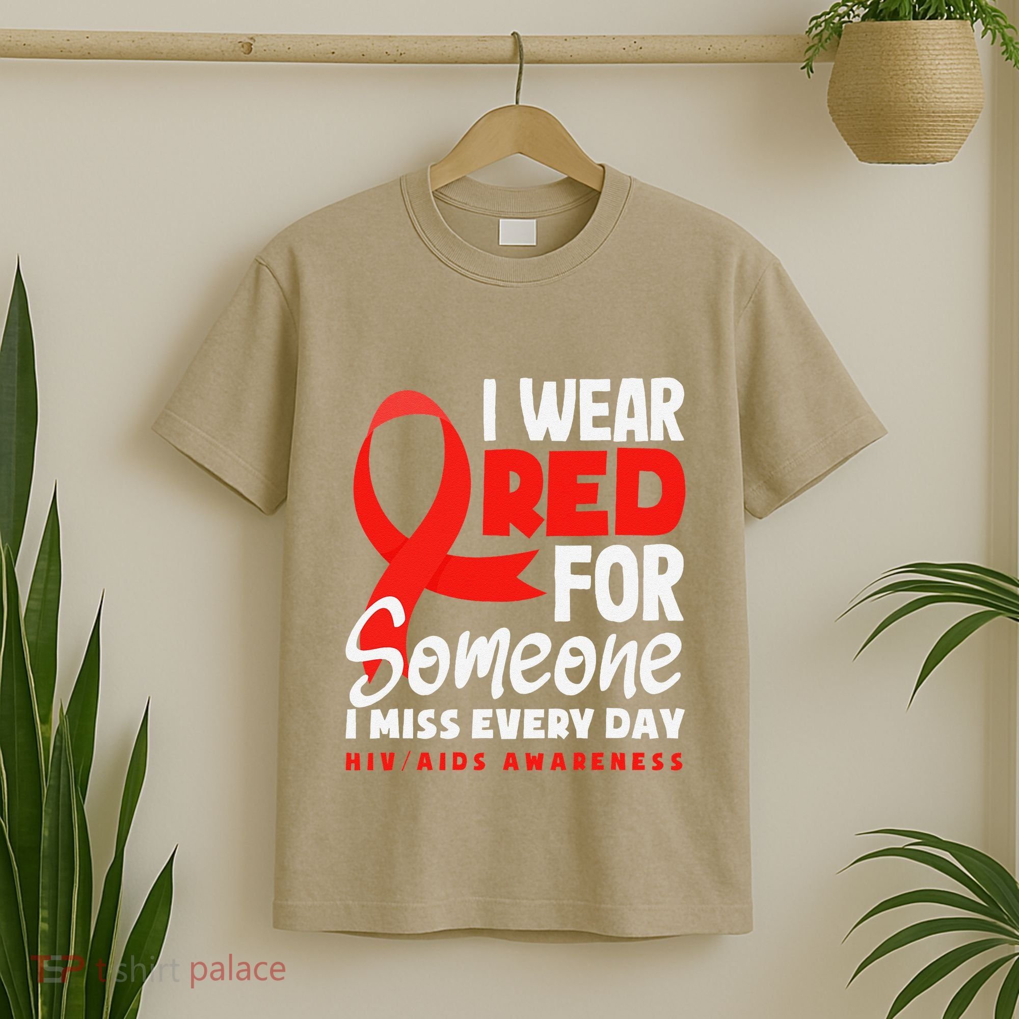 I Wear Red For Someone I Miss Every Day Hiv Aids Awareness T-Shirt