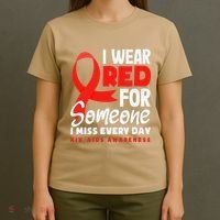 I Wear Red For Someone I Miss Every Day Hiv Aids Awareness T-Shirt thumb 4