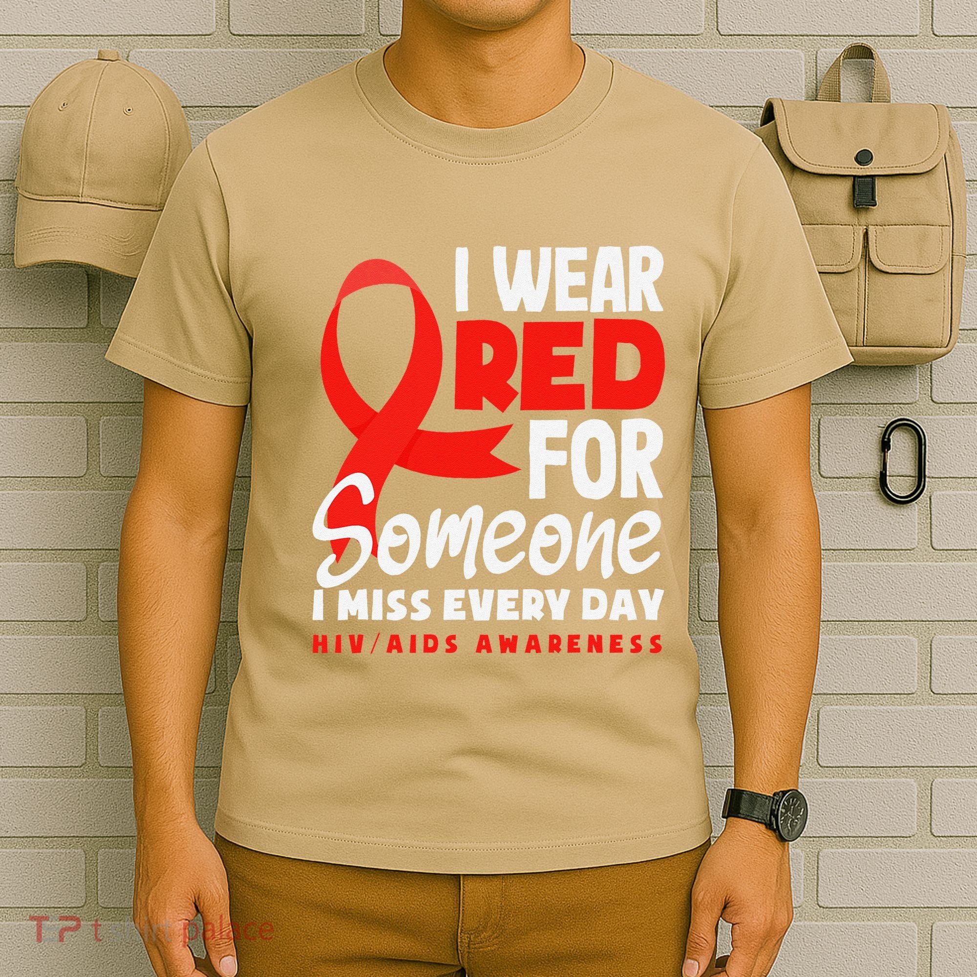 I Wear Red For Someone I Miss Every Day Hiv Aids Awareness T-Shirt