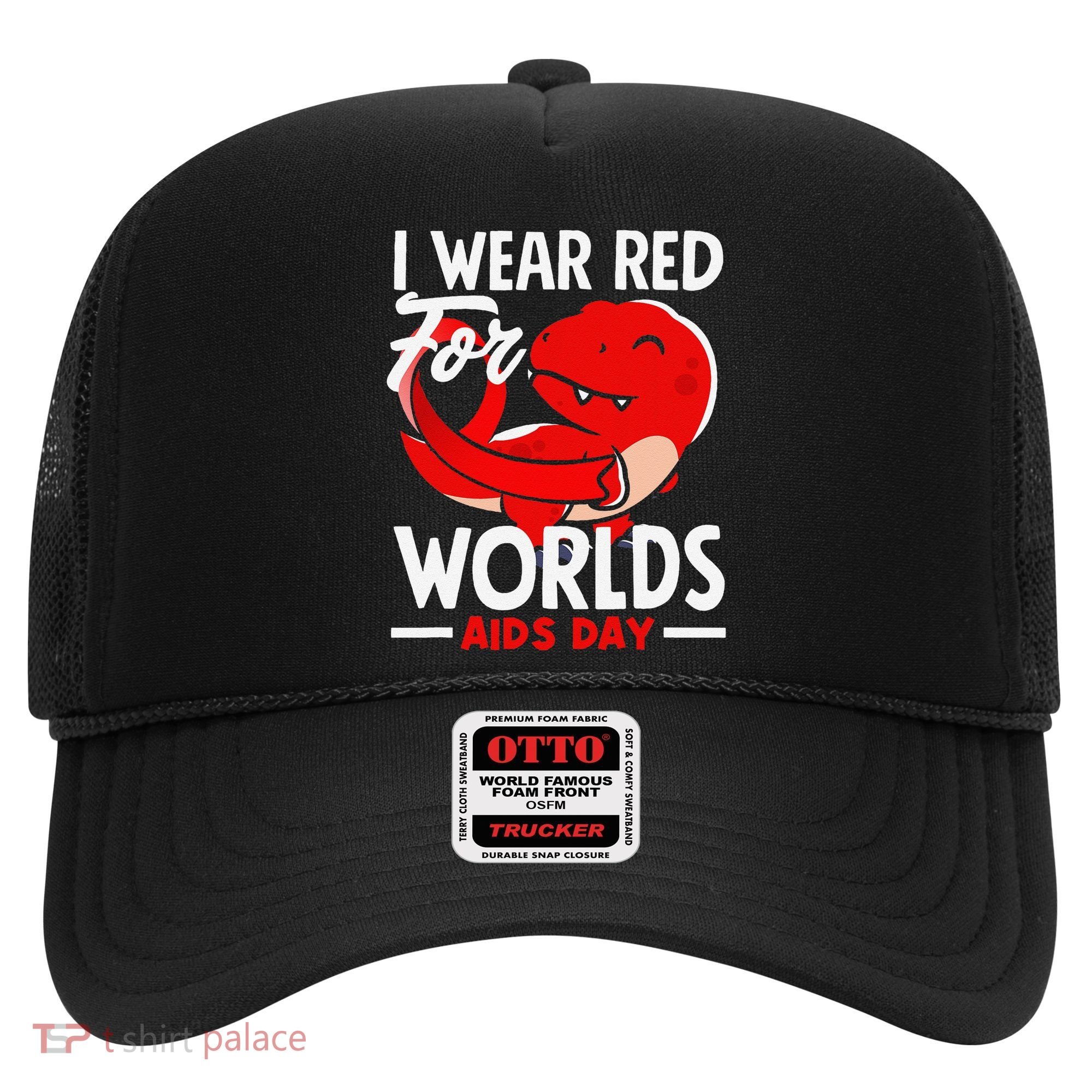 I Wear Red For Worlds Aids Day Hiv Aids Awareness Hat