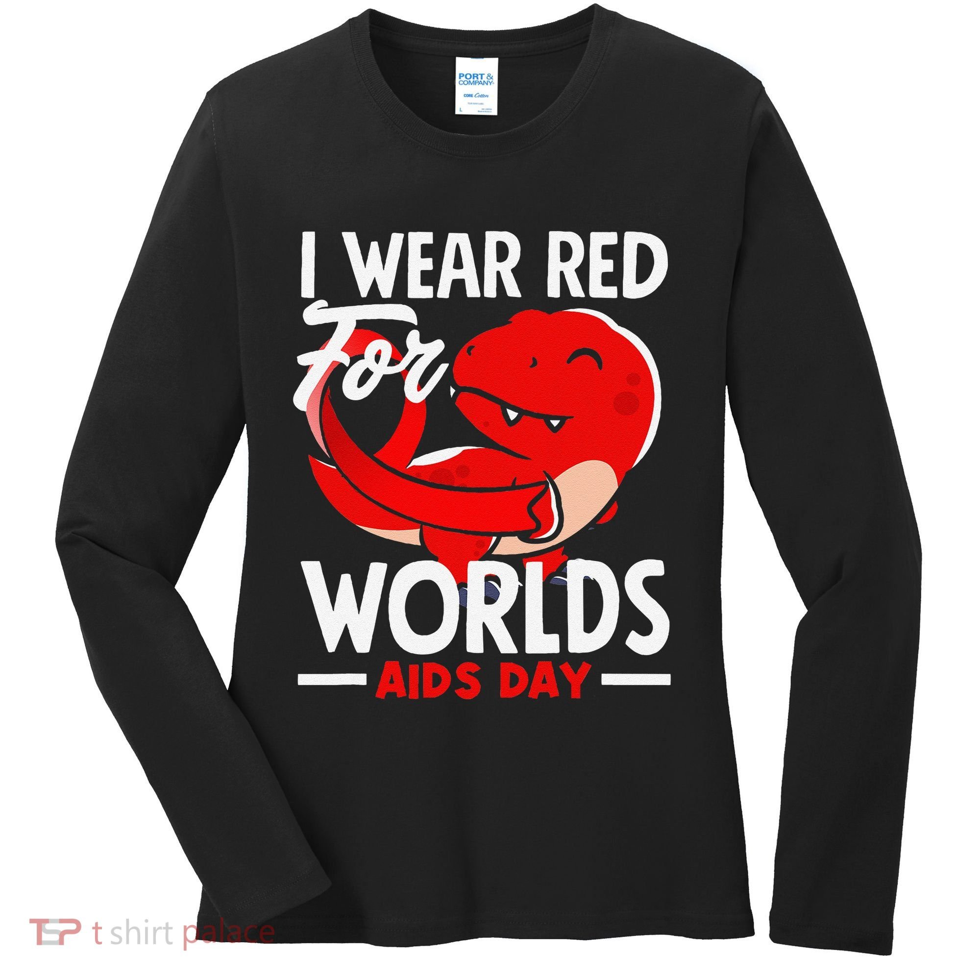 I Wear Red For Worlds Aids Day Hiv Aids Awareness Women's Long Sleeve Shirt
