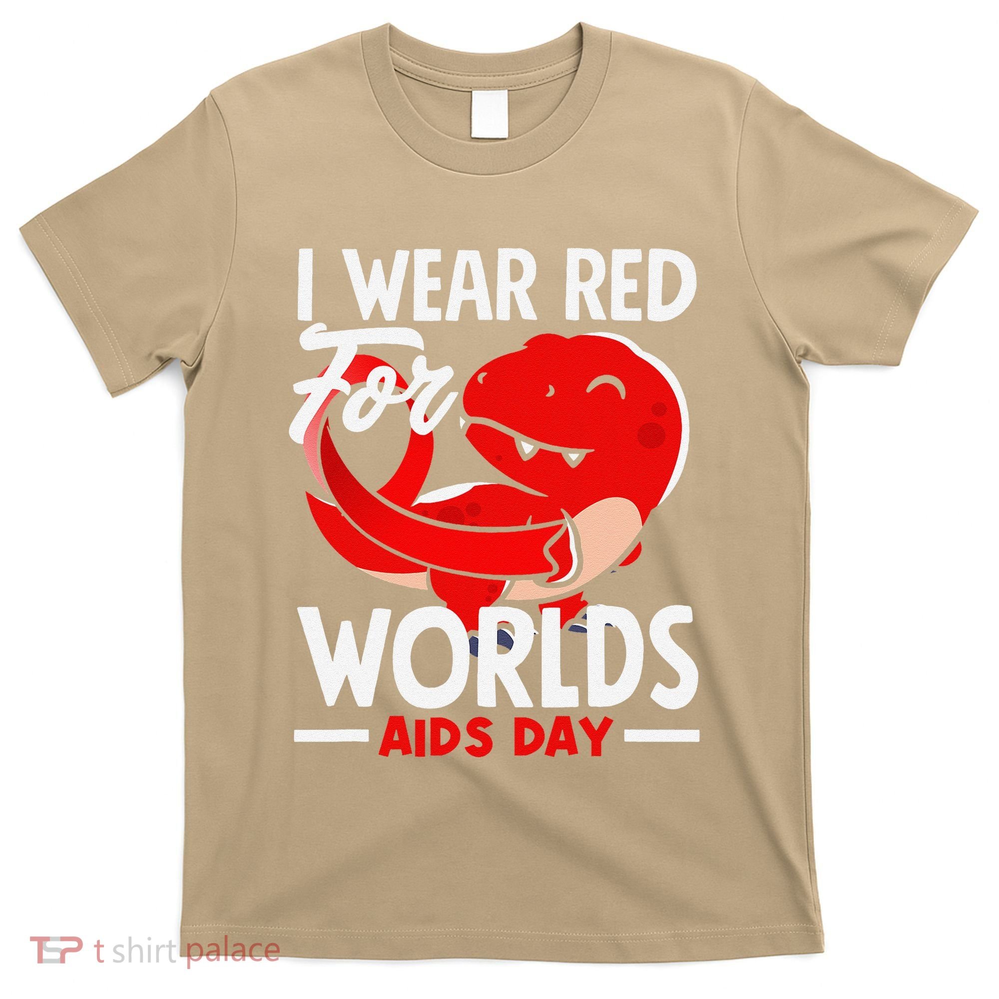 I Wear Red For Worlds Aids Day Hiv Aids Awareness T-Shirt