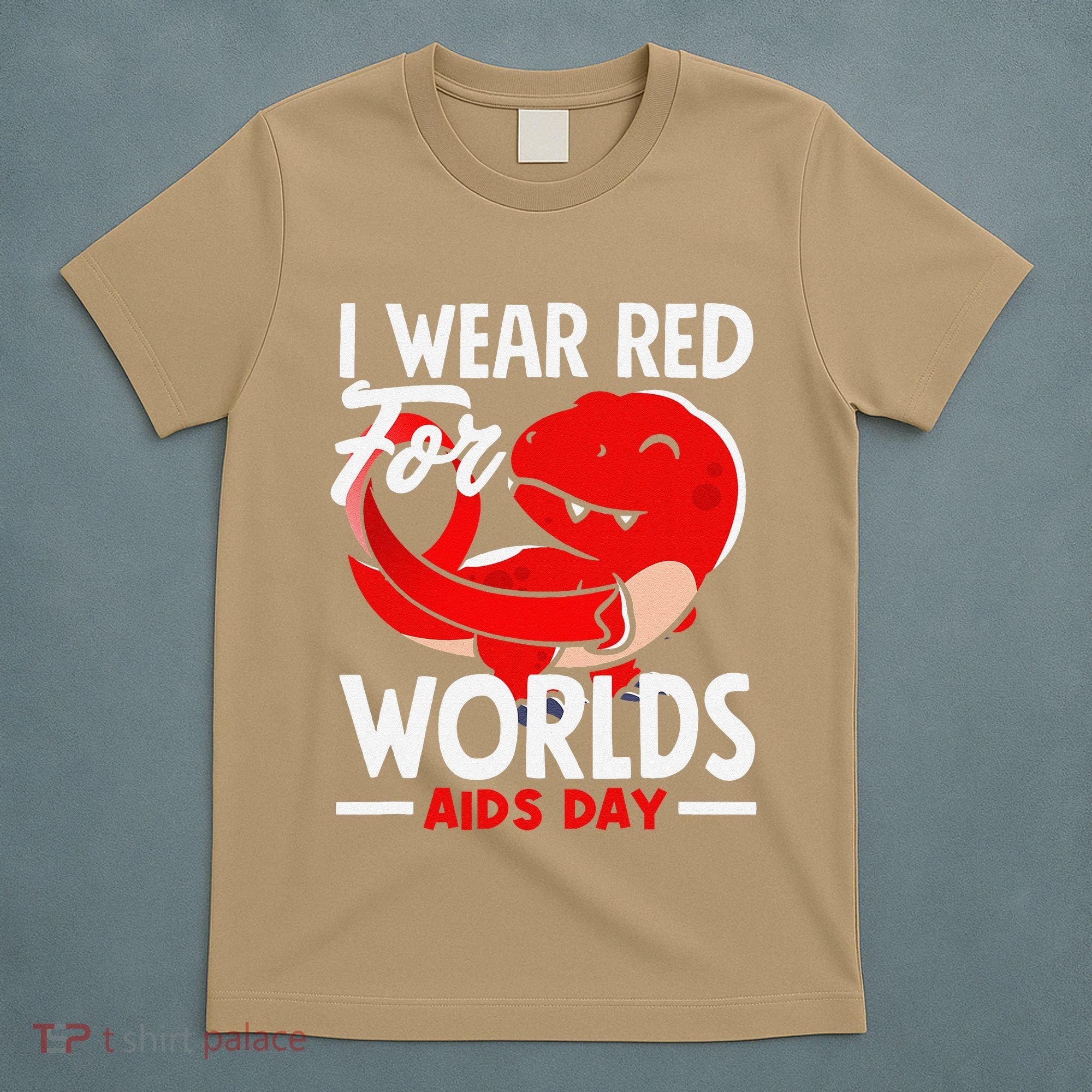 I Wear Red For Worlds Aids Day Hiv Aids Awareness T-Shirt