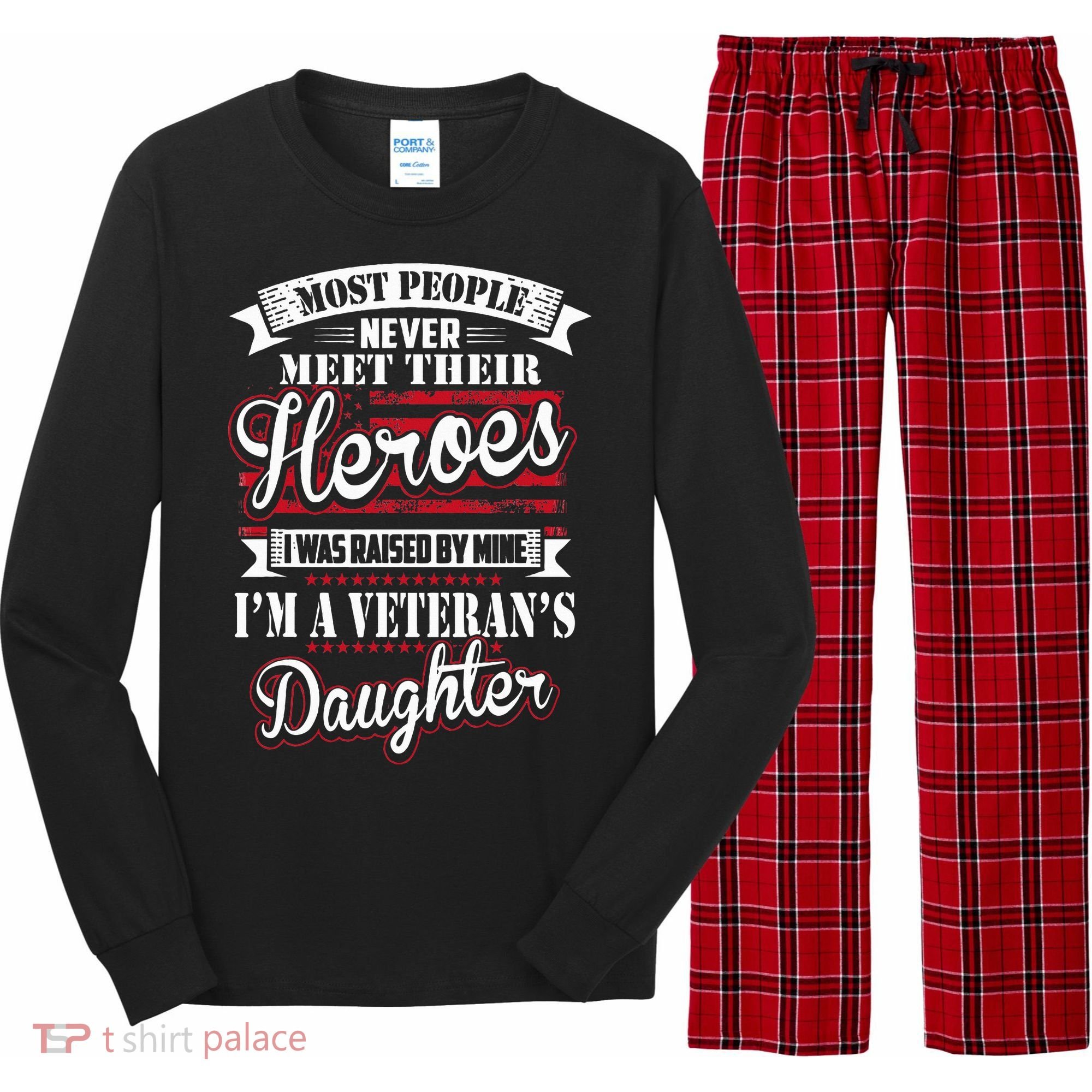 I Was Raised By My Hero Proud Veterans Daughter Long Sleeve Pajama Set