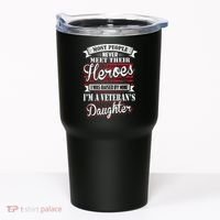 I Was Raised By My Hero Proud Veterans Daughter Tumbler thumb 0