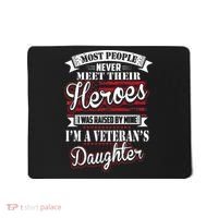 I Was Raised By My Hero Proud Veterans Daughter Mousepad thumb 0